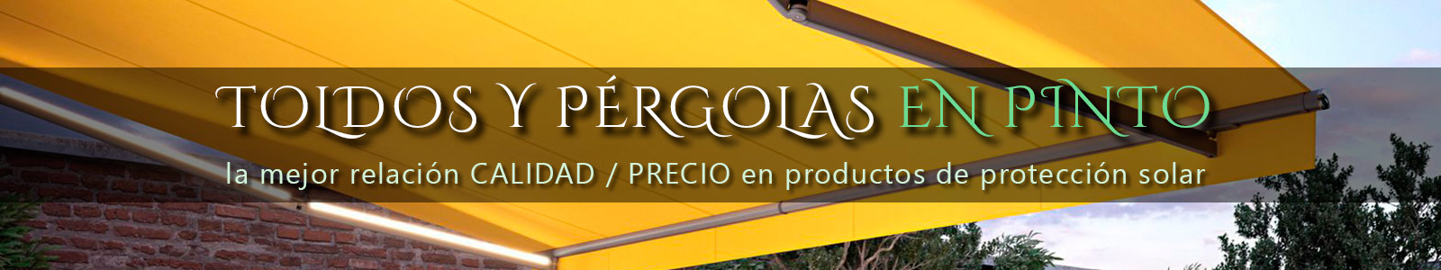 Instaladores profesionales de toldos en Pinto.